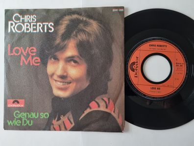 Chris Roberts - Love Me 7'' Vinyl Germany