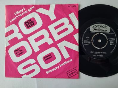 Roy Orbison - (Say) You're My Girl / Sleepy Hollow 7'' Vinyl Holland