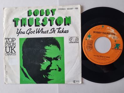 Bobby Thurston - You got what it takes/ I want your body 7'' Vinyl Germany