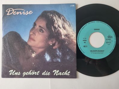 Denise - Uns gehört die Nacht 7'' Vinyl Germany