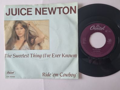 Juice Newton - The Sweetest Thing (I've Ever Known) 7'' Vinyl Holland