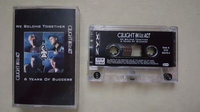 Caught In The Act TAPE MC-Cassette WE BELONG Together - 6 YEARS OF Success