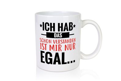 Ich habe Verstanden - Tasse Weiß