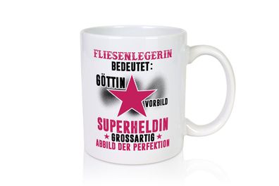 Bedeutung von Fliesenlegerin | Fliesenlegen | Bau - Tasse Weiß