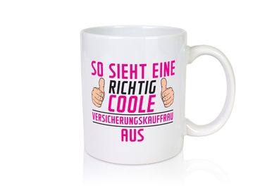 Richtig Coole Versicherungskauffrau | Kauffrau - Tasse Weiß