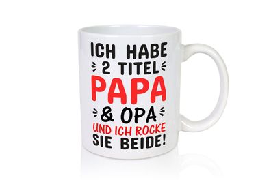 Papa und Opa | Männer Tasse | Rocker | Humor - Tasse Weiß