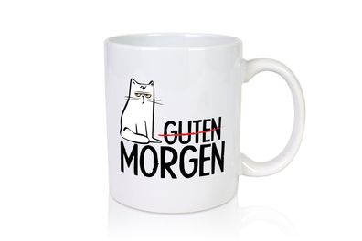 Guten Morgen Katze - Tasse Weiß