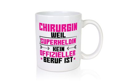 Superheldin Chirurgin | Chirurgie | Krankenhaus - Tasse Weiß