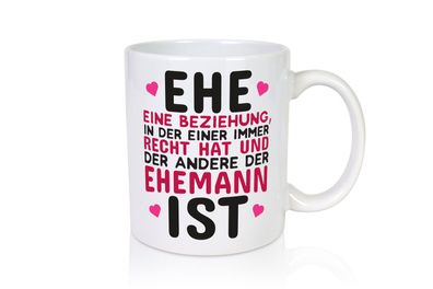 Ehepaar Spruch | Beziehung Tasse | Ehemann Spruch - Tasse Weiß