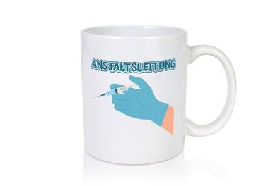 Anstaltsleitung - Kaffeetasse / Geschenk / Familie