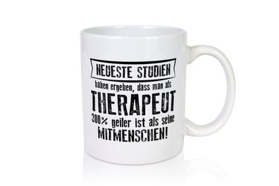 Neuste Studien: Therapeut | Psychotherapie | Therapie - Tasse Weiß