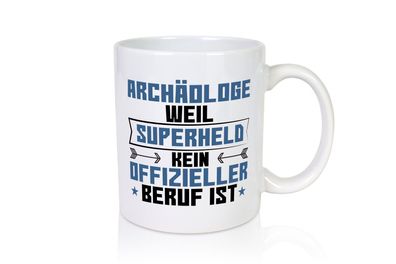 Superheld Archäologe | Archäologie | Forscher - Tasse Weiß