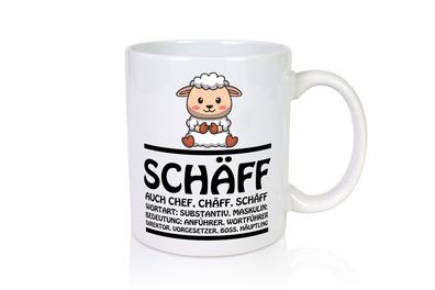 Schaff ? Chef Tasse - Tasse Weiß