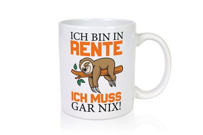 Ich bin in Rente - Kaffeetasse / Geschenk / Familie