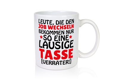 Job Wechsel Tasse - Tasse Weiß