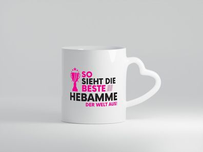 Die Weltbeste Hebamme | Geburtshilfe - Herz Tasse Weiß