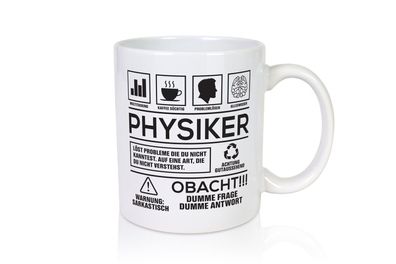 Achtung Probleme Physiker | Physik - Tasse Weiß