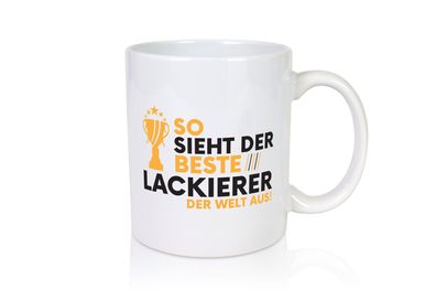 Der Weltbeste Lackierer | Definition lackieren - Tasse Weiß