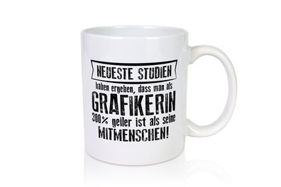 Neuste Studien: Grafikerin | Grafik Design | Grafikdesign - Tasse Weiß