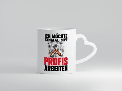 Mit Profis Arbeiten - Herz Tasse Weiß