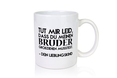 Lieblingskind | Eltern | Kinder | Bruder | Spruch - Tasse Weiß