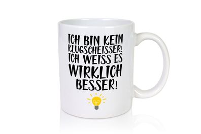 Klugscheißer | Arbeit | Kollegin / Chef | Arbeits Tasse - Tasse Weiß