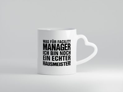 Facility Manager Spruch | Hausmeister Tasse | lustig - Herz Tasse Weiß