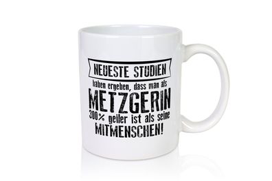 Neuste Studien: Metzgerin | Fleischerin - Tasse Weiß