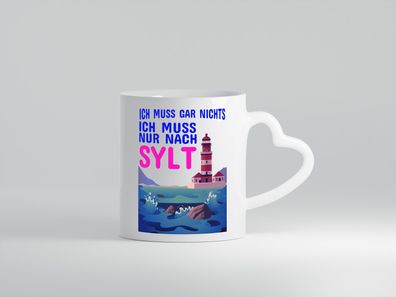 Ich muss nach Sylt | Norddeutschland Tasse | Sylter - Herz Tasse Weiß