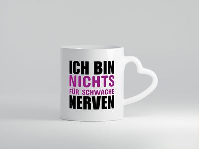 Schwache nerven - Herz Tasse Weiß