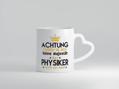 Seine Majestät Physiker | Physik - Herz Tasse Weiß