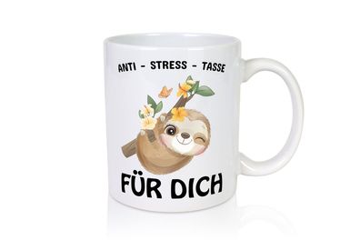 Anti Stress Tasse für dich - Tasse Weiß