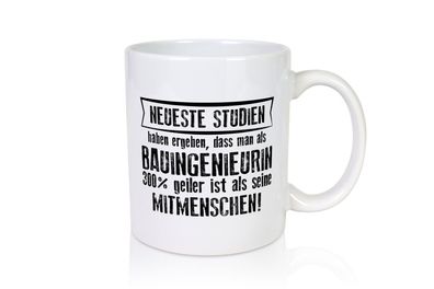 Neuste Studien: Bauingenieurin | Ingenieurin - Tasse Weiß