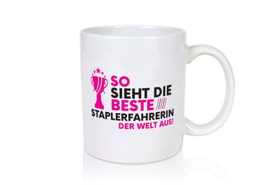 Die Weltbeste Staplerfahrerin | Gabelstapler - Tasse Weiß