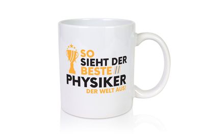 Der Weltbeste Physiker | Physik - Tasse Weiß