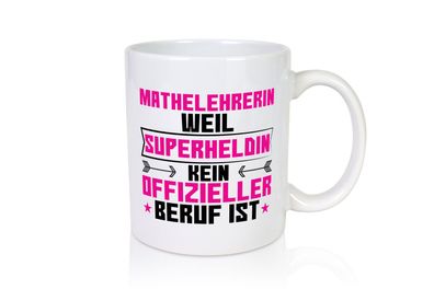 Superheldin Mathelehrerin | Lehrer | Mathe - Tasse Weiß