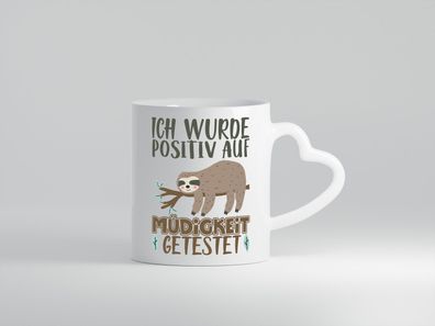 Positiv auf Müde getestet - Herz Tasse Weiß