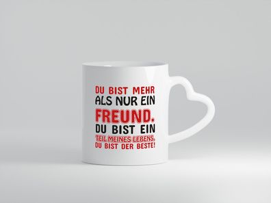 Mehr als nur ein Freund | Bester Freund | Freundschaft - Herz Tasse Weiß