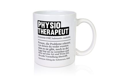 Physiotherapeut | Beruf | Physiotherapie | Definition - Tasse Weiß