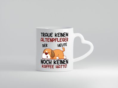 Traue keinem Altenpfleger | Pflegepersonal | Altenheim - Herz Tasse Weiß