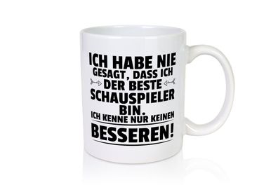 Der Beste Schauspieler | Theater - Tasse Weiß