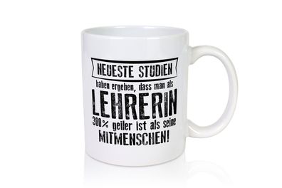 Neuste Studien: Lehrerin | Schule Beruf | Schüler - Tasse Weiß