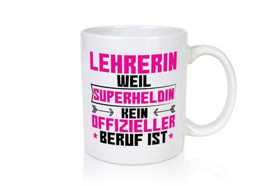 Superheld Lehrerin | Schule Beruf | Schüler - Tasse Weiß