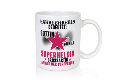 Bedeutung von Fahrlehrerin| Fahrschule - Tasse Weiß