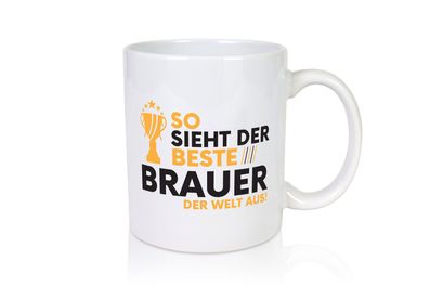 Der Weltbeste Brauer | Bier Brauer | Brauerei - Tasse Weiß