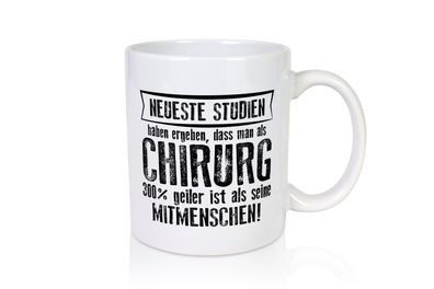 Neuste Studien: Chirurg | Medizin | Chirurgie | Krankenhaus - Tasse Weiß