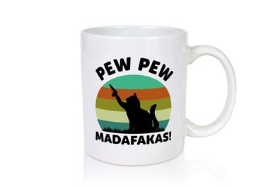 Pew Pew Madafakas! - Tasse Weiß