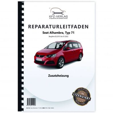 Seat Alhambra Typ 71 2015-2022 Standheizung Zusatzheizung Reparaturanleitung