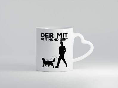 Der mit dem Hund | Hundebesitzer Tasse | Spaziergang - Herz Tasse Weiß