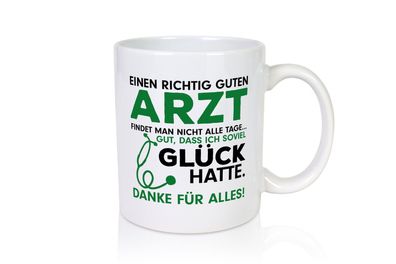 Richtig guter Arzt | Dankeschön Tasse | Ärzte Spruch - Tasse Weiß